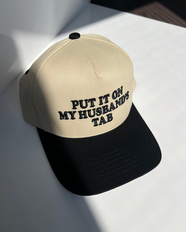 “PUT IT ON MY HUSBAND’S TAB” HAT